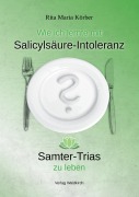 Cover-Bild zum Titel 'Wie ich lernte mit Salicylsäure-Intoleranz Samter-Trias zu leben' von 'Rita Maria Körber'