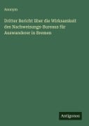 Cover-Bild zum Titel 'Dritter Bericht über die Wirksamkeit des Nachweisungs-Bureaus für Auswanderer in Bremen' von 'Anonym'