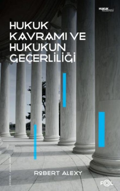 Hukuk Kavrami ve Hukukun Gecerliligi - Robert Alexy