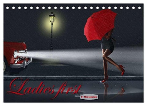 Ladies first by Mausopardia (Tischkalender 2025 DIN A5 quer), CALVENDO Monatskalender - Monika Jüngling Alias Mausopardia