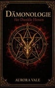 Cover-Bild zum Titel 'Dämonologie für Dunkle Hexen' von 'Aurora Vale'