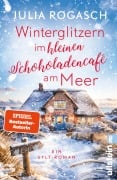 Cover-Bild zum Titel 'Winterglitzern im kleinen Schokoladencafé am Meer' von 'Julia Rogasch'