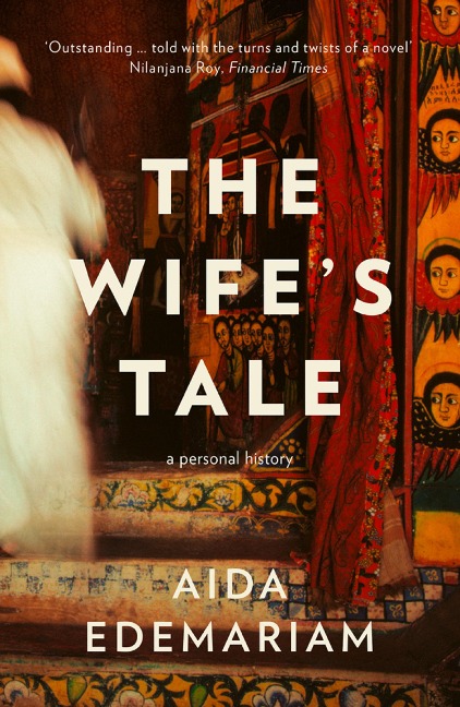 The Wife's Tale - Aida Edemariam