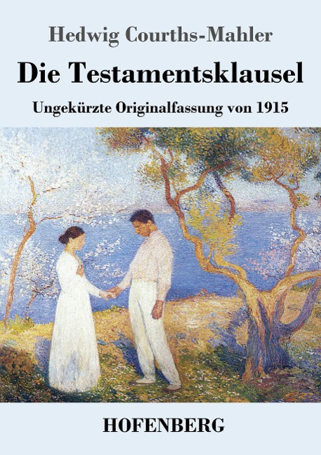 Die Testamentsklausel - Hedwig Courths-Mahler
