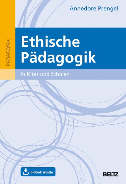 Ethische Pädagogik in Kitas und Schulen - Annedore Prengel