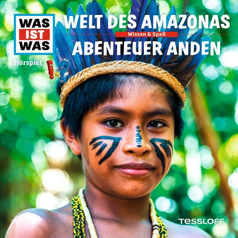 WAS IST WAS Hörspiel. Welt des Amazonas / Abenteuer Anden - Manfred Baur, Sebastian Haßler, Günther Illi
