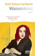 Cover-Bild zum Titel 'Waisenkind' von 'Galit Dahan Carlibach'