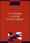 Cover-Bild zum Titel 'Futurismo e altre avanguardie' von 'Matteo D'Ambrosio'