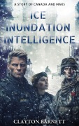 Cover-Bild zum Titel 'Ice Inundation Intelligence' von 'Clayton Barnett'