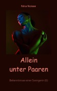 Cover-Bild zum Titel 'Allein unter Paaren' von 'Nina Noisee'