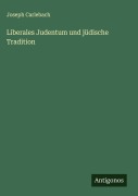 Cover-Bild zum Titel 'Liberales Judentum und jüdische Tradition' von 'Joseph Carlebach'