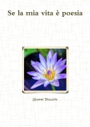 Cover-Bild zum Titel 'Se la mia vita è poesia' von 'Gianni Busato'