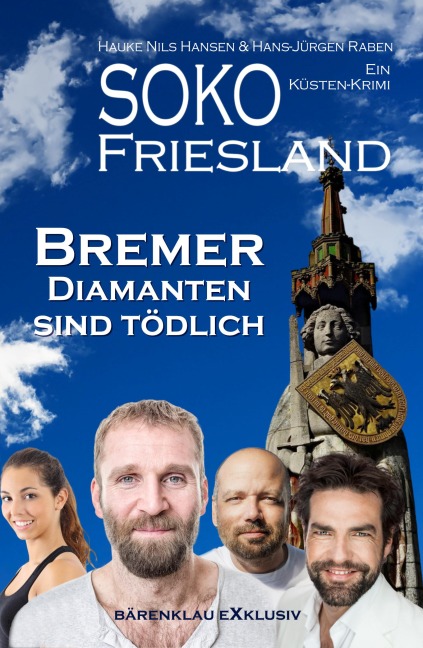 SOKO FRIESLAND - Bremer Diamanten sind tödlich - Ein Küsten-Krimi - Hauke Nils Hansen, Hans-Jürgen Raben
