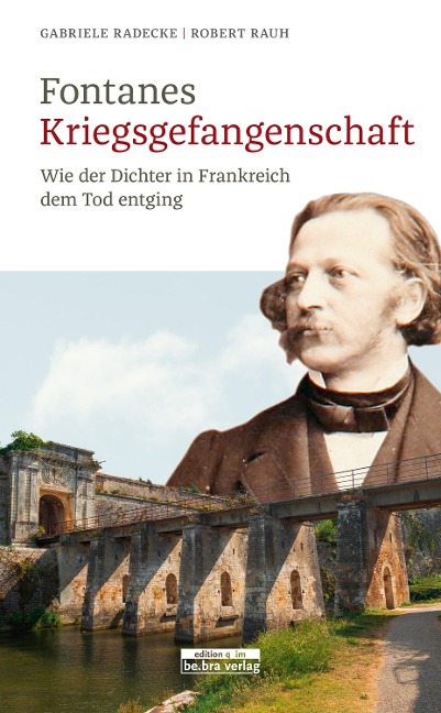 Fontanes Kriegsgefangenschaft - Gabriele Radecke, Robert Rauh