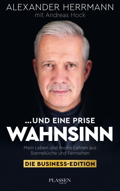 ... und eine Prise Wahnsinn - Die Business-Edition - Alexander Herrmann