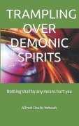 Cover-Bild zum Titel 'Trampling Over Demonic Spirits' von 'Alfred Osafo-Yeboah'