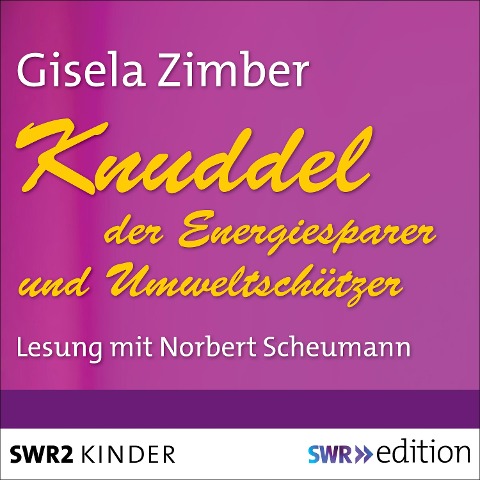 Knuddel - der Energiesparer und Umweltschützer - Gisela Zimber