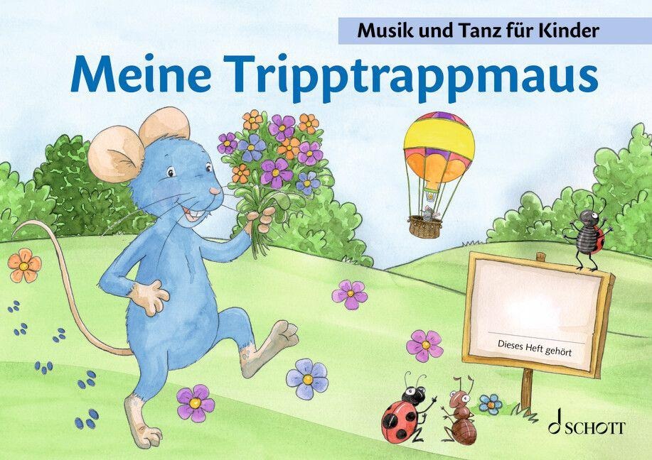 Meine Tripptrappmaus. 1. Unterrichtsjahr (Neuausgabe ab 2026). Band 2. Schülerheft. - Jutta Funk, Micaela Grüner, Ulrike Schrott, Christine Perchermeier, Rainer Kotzian