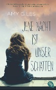 Cover-Bild zum Titel 'Jene Nacht ist unser Schatten' von 'Amy Giles'