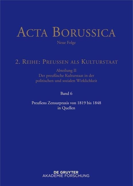 Preußens Zensurpraxis von 1819 bis 1848 in Quellen - 