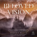 The Beloved Vision - Stephen Walsh