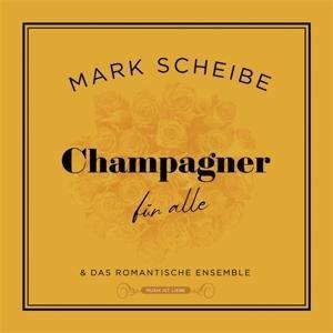 Champagner Für Alle - Mark Scheibe