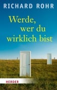 Werde, wer du wirklich bist - Richard Rohr