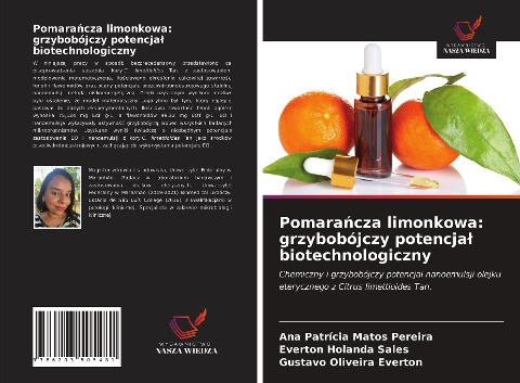 Pomara¿cza limonkowa: grzybobójczy potencja¿ biotechnologiczny - Ana Patrícia Matos Pereira, Everton Holanda Sales, Gustavo Oliveira Everton