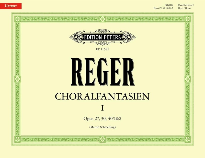 Choralfantasien für Orgel Band 1: op. 27, 30, 40/1&2 - Max Reger