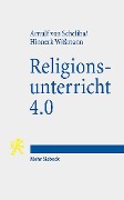 Cover-Bild zum Titel 'Religionsunterricht 4.0' von 'Arnulf Von Scheliha, Hinnerk Wißmann'