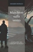 Maschere sulla verità - Edoardo Monaco