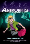 Cover-Bild zum Titel 'The Visitor: A Graphic Novel (Animorphs #2)' von 'K A Applegate, Michael Grant'