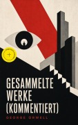 Cover-Bild zum Titel 'Gesammelte Werke (Kommentiert)' von 'George Orwell'