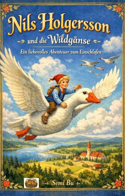 Nils Holgersson und die Wildgänse - Semi Bu