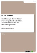 Cover-Bild zum Titel 'Einführung in das Recht der Bundesrepublik Deutschland. Elementarwissen für das Sicherheitsgewerbe' von 'Ulf Erik Finkewitz'