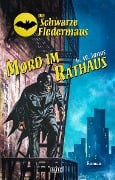 Cover-Bild zum Titel 'Die schwarze Fledermaus 54: Mord im Rathaus' von 'G. W. Jones'