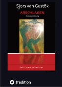Cover-Bild zum Titel 'Arschlagen' von 'Sjors van Gustök'