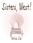 Cover-Bild zum Titel 'Sisters, West!' von 'Patricia Iles'