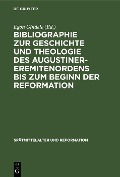Cover-Bild zum Titel 'Bibliographie zur Geschichte und Theologie des Augustiner-Eremitenordens bis zum Beginn der Reformation' von ''