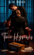 Cover-Bild zum Titel 'Toxic Hypnosis' von 'A. M. Blake'
