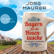 Cover-Bild zum Titel 'Bayern für die Hosentasche' von 'Jörg Maurer'