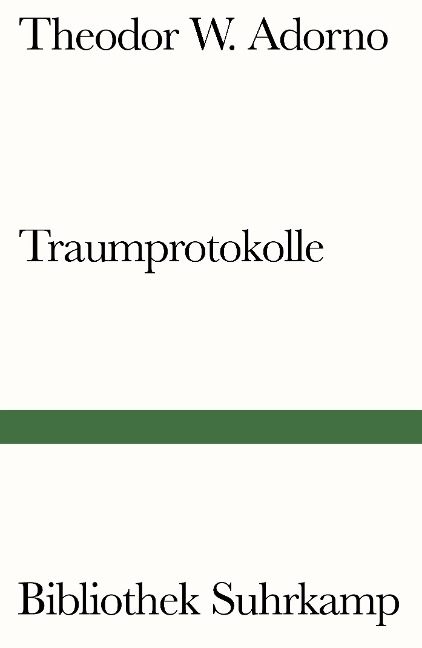 Traumprotokolle - Theodor W. Adorno