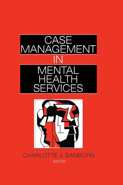 Case Management in Mental Health Services - Charlotte Sanborn