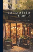 Cover-Bild zum Titel 'Les Dates Et Les Oeuvres; Symbolisme et Poésie Scientifique' von 'Anonymous'