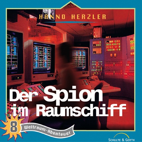 08: Der Spion im Raumschiff - Hanno Herzler, Jochen Rieger