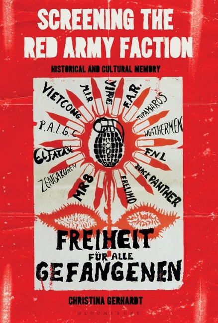 Screening the Red Army Faction - Christina Gerhardt