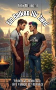 Cover-Bild zum Titel 'Ein Balkon für Zwei: Veganer vs. Fleischfan: eine würzige Gay Romance' von 'Felix Neumann'