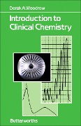 Cover-Bild zum Titel 'Introduction to Clinical Chemistry' von 'Derek A. Woodrow'