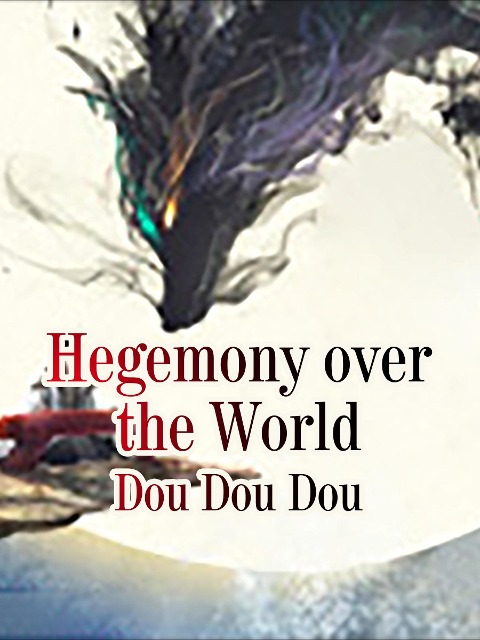 Hegemony over the World - Dou DouDou