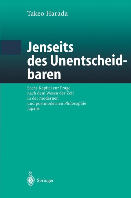 Jenseits des Unentscheidbaren - Takeo Harada